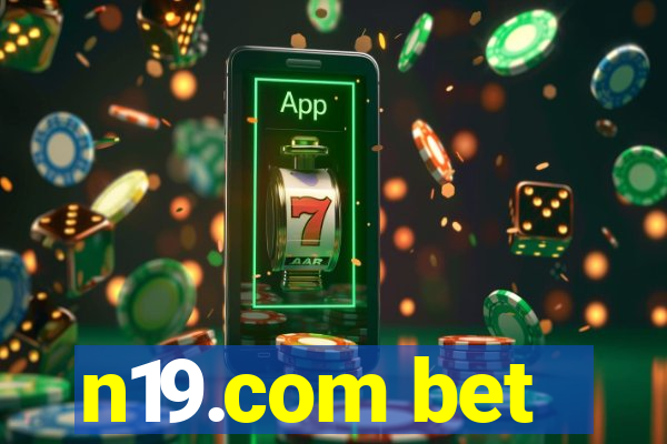 n19.com bet